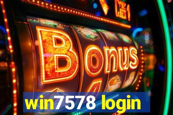 win7578 login